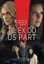 Watch Til Ex Do Us Part Movies123