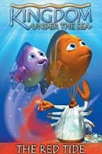 Watch Kingdom Under the Sea: The Red Tide Movies123