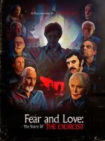 Watch Fear and Love: The Story of the Exorcist Movies123