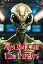 Watch Alien Abduction: The Twelve Movies123