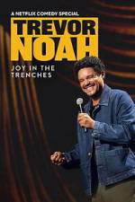 Watch Trevor Noah: Joy in the Trenches Movies123