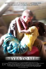 Watch Eyes to See (Short 2010) Movies123