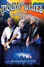 Watch The Moody Blues: Days of Future Passed Live Movies123
