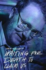 Watch Sam Tallent: Waiting for Death to Claim Us Movies123