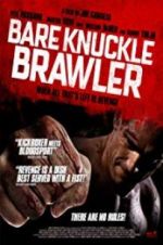 Watch Bare Knuckle Brawler Movies123