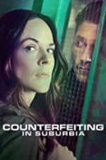 Watch Counterfeiting in Suburbia Movies123