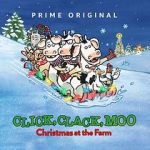 Watch Click, Clack, Moo: Christmas at the Farm (TV Short 2017) Movies123