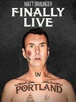Watch Matt Braunger: Finally Live in Portland Movies123
