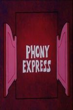 Watch Phony Express Movies123