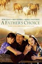 Watch A Father\'s Choice Movies123