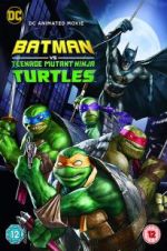 Watch Batman vs. Teenage Mutant Ninja Turtles Movies123