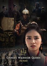 Watch China\'s Warrior Queen - Fu Hao (TV Special 2022) Movies123