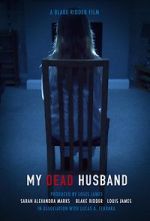 Watch My Dead Husband (Short 2021) Movies123