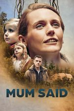 Watch Mum Said Movies123