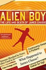 Watch Alien Boy: The Life and Death of James Chasse Movies123