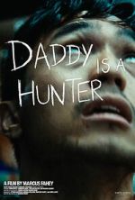 Watch Daddy Is A Hunter Movies123