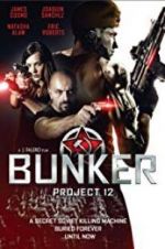 Watch Bunker: Project 12 Movies123