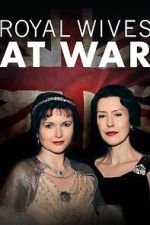 Watch Royal Wives at War Movies123