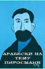 Watch Arabesques on the Pirosmani Theme Movies123