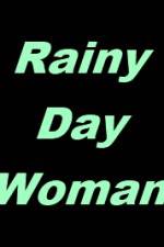Watch Rainy Day Woman Movies123