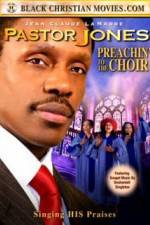 Watch Pastor Jones: Preachin' to the Choir Movies123