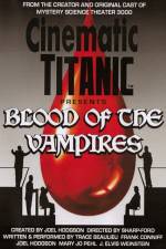 Watch Cinematic Titanic Blood of the Vampires Movies123