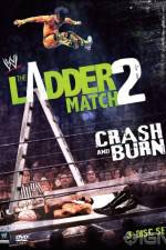 Watch WWE The Ladder Match 2 Crash And Burn Movies123