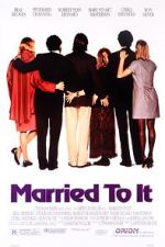 Watch Married to It Movies123