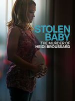 Watch Stolen Baby: The Murder of Heidi Broussard Movies123