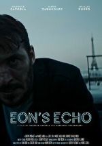 Watch Eon's Echo (Short 2023) Movies123