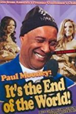 Watch Paul Mooney: It\'s the End of the World Movies123