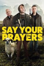 Watch Say Your Prayers Movies123