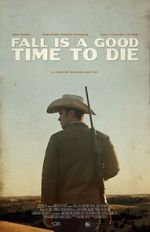 Watch Fall Is a Good Time to Die Movies123