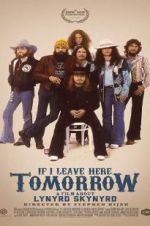 Watch If I Leave Here Tomorrow: A Film About Lynyrd Skynyrd Movies123