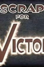 Watch Scrap for Victory Movies123
