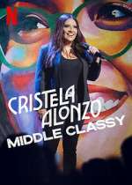 Watch Cristela Alonzo: Middle Classy Movies123