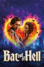 Watch Bat Out of Hell: The Musical Movies123