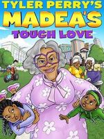 Watch Madea\'s Tough Love Movies123