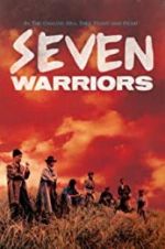 Watch Seven Warriors Movies123
