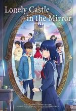 Watch Lonely Castle in the Mirror Movies123
