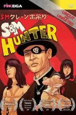 Watch S&M Hunter Movies123