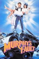 Watch It\'s Murphy\'s Fault Movies123