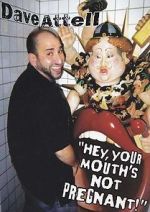Watch Dave Attell: Hey, Your Mouth\'s Not Pregnant! Movies123