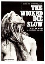Watch The Wicked Die Slow Movies123