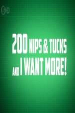 Watch 200 Nips and Tucks and I Want More Movies123