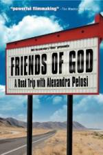 Watch Friends of God A Road Trip with Alexandra Pelosi Movies123