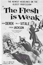 Watch The Flesh Is Weak Movies123