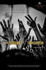 Watch From Durban to Tomorrow Movies123