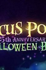 Watch The Hocus Pocus 25th Anniversary Halloween Bash Movies123