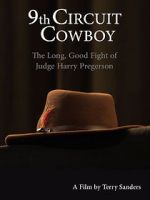 Watch 9th Circuit Cowboy - The Long, Good Fight of Judge Harry Pregerson Movies123